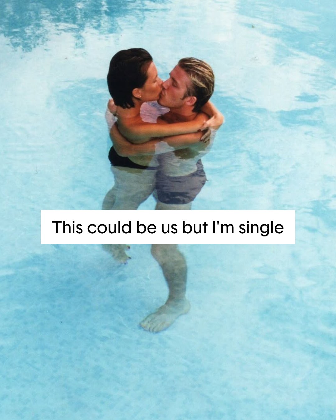 ResortPass meme: a couple in a pool captioned this could be us but I am single